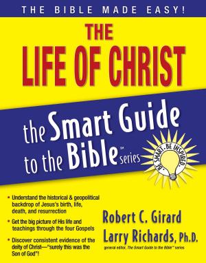 Cover of the book The Life of Christ by Gilbert Morris