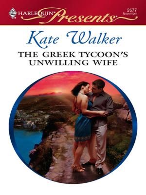 Cover of the book The Greek Tycoon's Unwilling Wife by Kandy Shepherd
