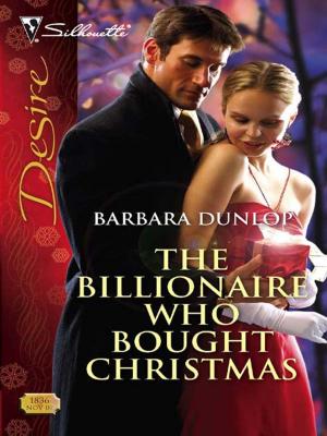 Cover of the book The Billionaire Who Bought Christmas by Patricia Kay