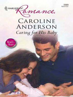 Cover of the book Caring for His Baby by Paula Graves, Ann Voss Peterson, B.J. Daniels