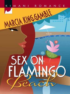 Cover of the book Sex on Flamingo Beach by Lucy Monroe, Sharon Kendrick, Leanne Banks, Sandra Marton, Liz Fielding, Vicki Lewis Thompson, Joanne Rock