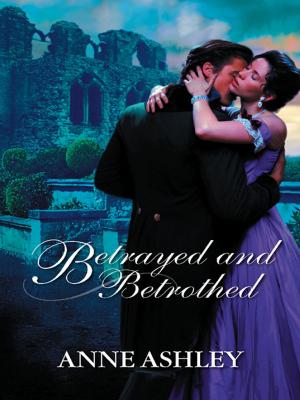 Cover of the book Betrayed and Betrothed by Justine Davis, Lori L. Harris