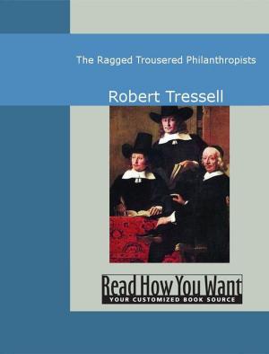 Cover of the book The Ragged Trousered Philanthropists by Mark Rutherford