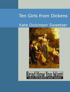 Cover of the book Ten Girls From Dickens by Charlotte M. Yonge