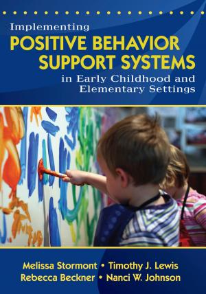 Cover of the book Implementing Positive Behavior Support Systems in Early Childhood and Elementary Settings by Scott Buckler, Paul Castle