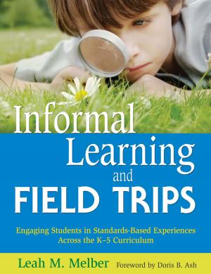 Cover of the book Informal Learning and Field Trips by John T. Almarode, Joseph Assof, Sara Delano Moore, John Hattie, Dr. Nancy Frey, Doug B. Fisher