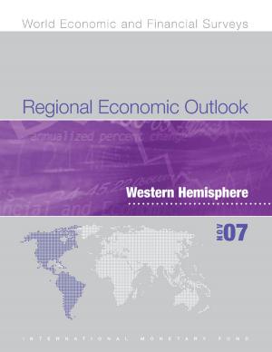 Cover of the book Regional Economic Outlook: Western Hemisphere (November 2007) by Angana Banerji, Sergejs Mr. Saksonovs, Hannah Ms. Lin, Rodolphe Mr. Blavy