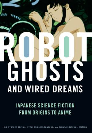 Cover of the book Robot Ghosts and Wired Dreams by DJ Swykert