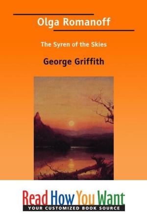 Cover of the book Olga Romanoff: The Syren Of The Skies by Curtis Georgina Pell
