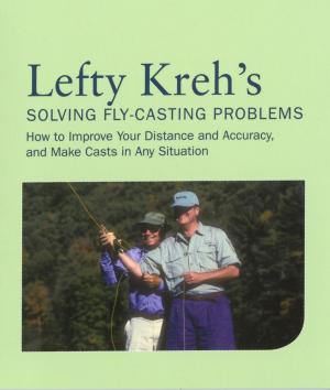 Cover of the book Lefty Kreh's Solving Fly-Casting Problems by Sam Martin