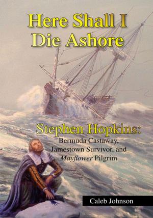 Cover of the book Here Shall I Die Ashore by D. W. Cantrell