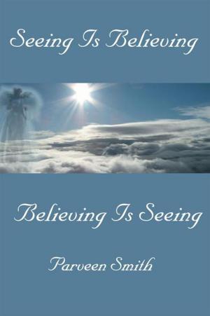 Cover of the book Seeing Is Believing by Rev. Herracia Brewer
