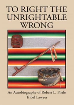 Cover of the book To Right the Unrightable Wrong by Carol Ann