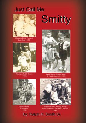 Cover of the book Just Call Me Smitty by Jeremiah Smythe