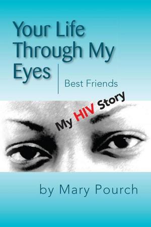 Cover of the book Your Life Through My Eyes by Darron Deshunn