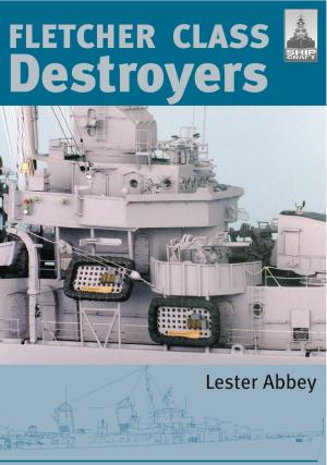 Cover of the book Fletcher Class Destroyers by A.J Deane-Drummond