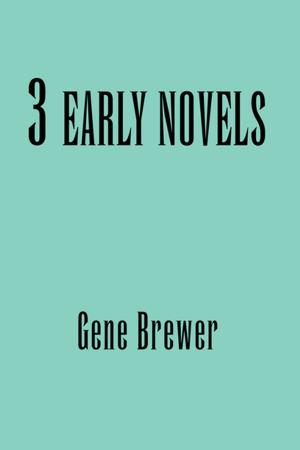 Cover of the book 3 Early Novels by Mark A. Beede, John Nelson