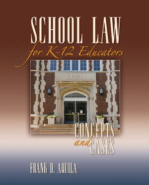 Cover of the book School Law for K-12 Educators by Stephen Orvis, Carol Ann Drogus