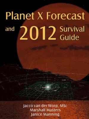 Cover of the book Planet X Forecast And 2012 Survival Guide by Traude Trieb