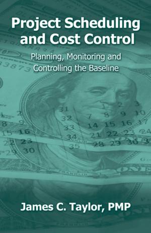Cover of the book Project Scheduling and Cost Control by Ehap Sabri, Arun Gupta, Michael A. Beitler