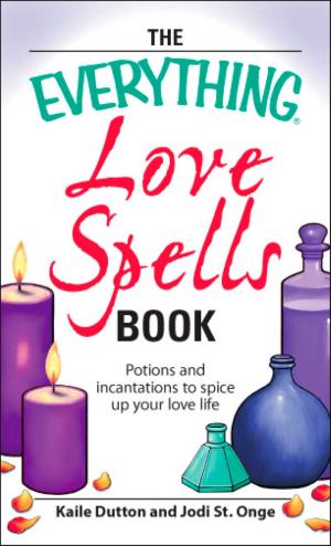 Cover of the book The Everything Love Spells Book by Robert Colby
