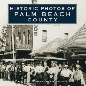 bigCover of the book Historic Photos of Palm Beach County by 