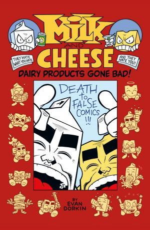Cover of the book Milk and Cheese: Dairy Products Gone Bad by Duane Swierczynski