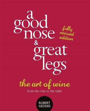 Cover of the book A Good Nose and Great Legs by Ashley Mallett
