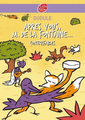 Cover of Après vous, M. de La Fontaine...