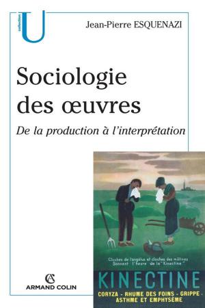 Cover of the book Sociologie des oeuvres by Fabien Conord, Mathias Bernard, Jacques Brasseul, Jean-Etienne Dubois, Pascal Gibert