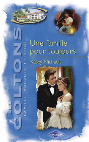 bigCover of the book Une famille pour toujours (Saga Les Coltons vol. 12) by 