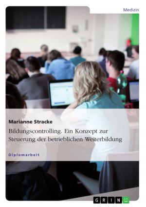 Cover of the book Bildungscontrolling. Ein Konzept zur Steuerung der betrieblichen Weiterbildung by Elisa Nößler