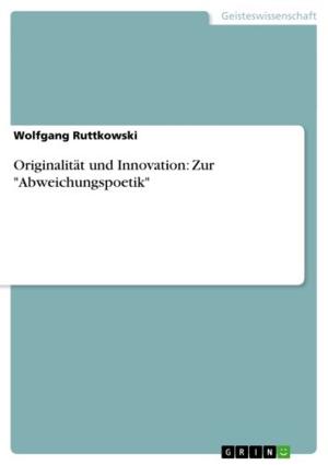 Cover of the book Originalität und Innovation: Zur 'Abweichungspoetik' by David Lucas