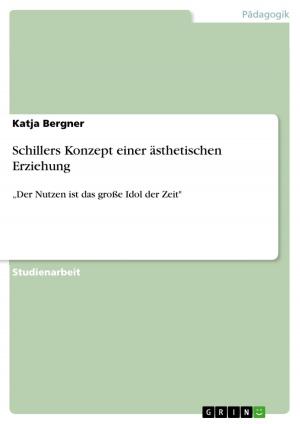 Cover of the book Schillers Konzept einer ästhetischen Erziehung by Bernd Staudte