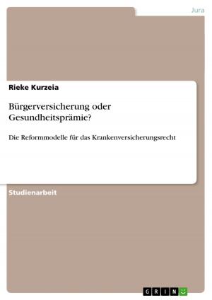Cover of the book Bürgerversicherung oder Gesundheitsprämie? by Julia Siebert