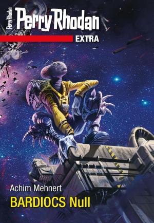 Cover of the book Perry Rhodan-Extra: BARDIOCS Nul by Frank Borsch