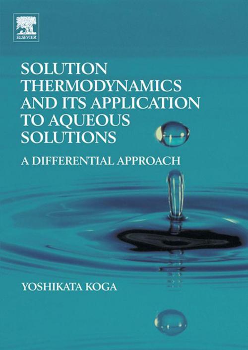Cover of the book Solution Thermodynamics and its Application to Aqueous Solutions by Yoshikata Koga, Elsevier Science