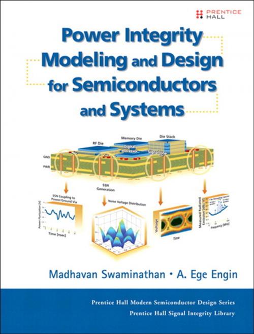 Cover of the book Power Integrity Modeling and Design for Semiconductors and Systems by Madhavan Swaminathan, Ege Engin, Pearson Education