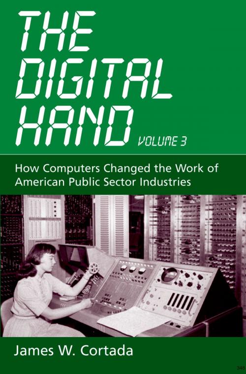 Cover of the book The Digital Hand, Vol 3 by James W. Cortada, Oxford University Press