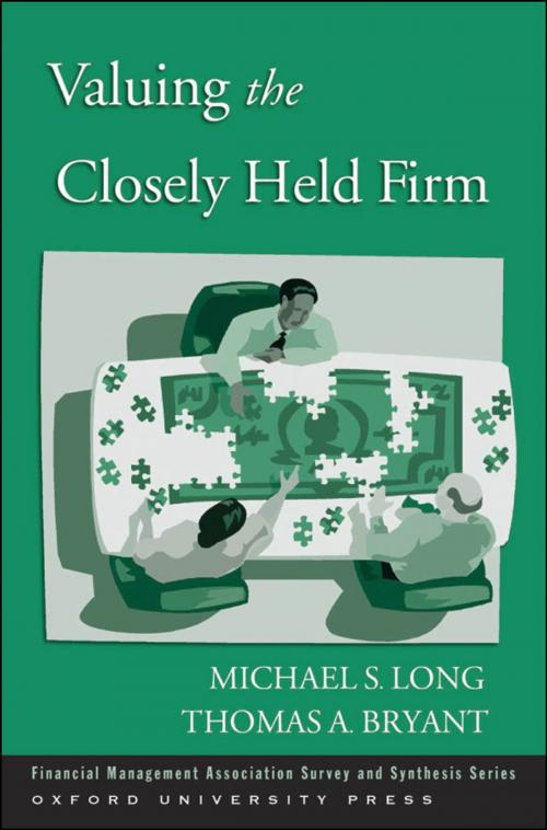 Cover of the book Valuing the Closely Held Firm by Michael S. Long, Thomas A. Bryant, Oxford University Press