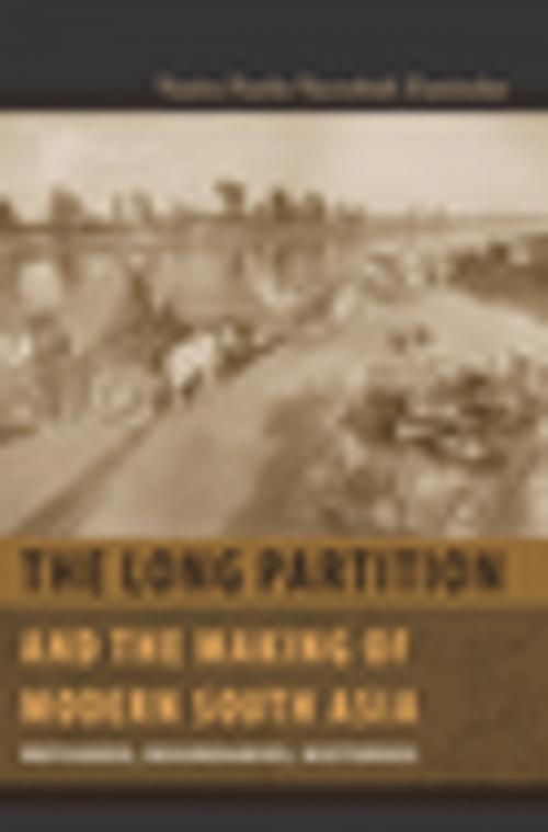 Cover of the book The Long Partition and the Making of Modern South Asia by Vazira Fazila-Yacoobali Zamindar, Columbia University Press