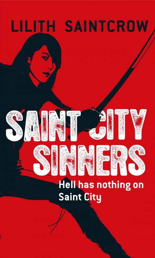 Cover of the book Saint City Sinners by Lilith Saintcrow, Orbit