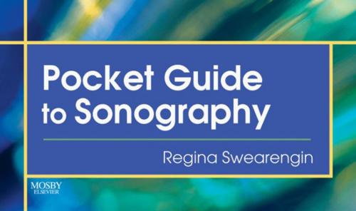 Cover of the book Pocket Guide to Sonography - E-Book by Regina Swearengin, AAS<br>BS<br>RDMS, Elsevier Health Sciences