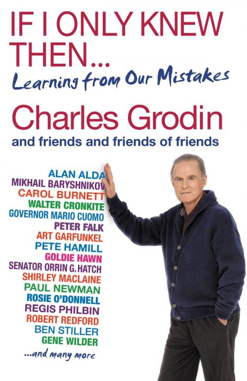 Cover of the book If I Only Knew Then... by Charles Grodin, Grand Central Publishing