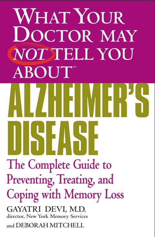 Cover of the book What Your Doctor May Not Tell You About(TM) Alzheimer's Disease by Gayatri Devi, Deborah Mitchell, Grand Central Publishing