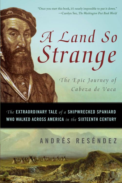 Cover of the book A Land So Strange by Andrés Reséndez, Basic Books