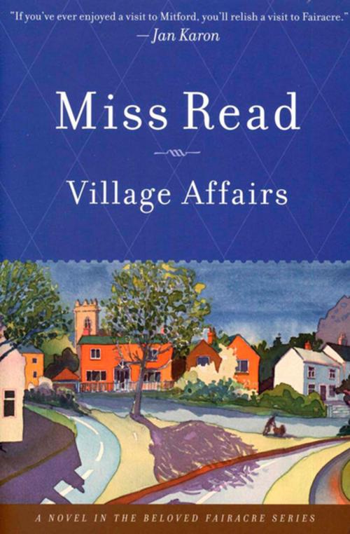 Cover of the book Village Affairs by Miss Read, Houghton Mifflin Harcourt