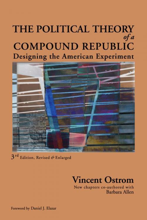Cover of the book The Political Theory of a Compound Republic by Vincent Ostrom, Barbara Allen, Lexington Books