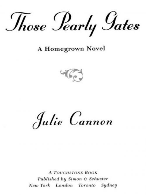 Cover of the book Those Pearly Gates by Julie Cannon, Touchstone