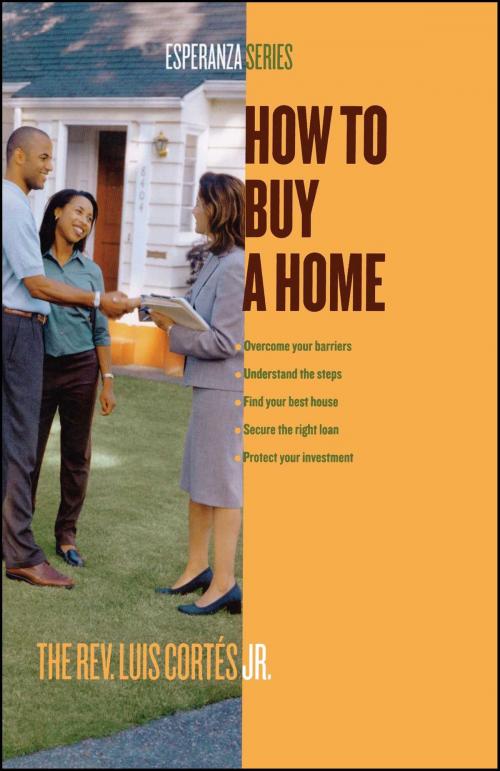 Cover of the book How to Buy a Home by Rev. Luis Cortes, Atria Books